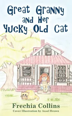 Wielka babcia i jej stary, paskudny kot - Great Granny and Her Yucky Old Cat