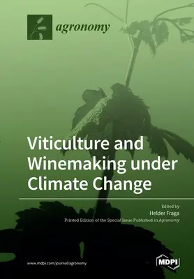 Uprawa winorośli i produkcja wina w warunkach zmian klimatu - Viticulture and Winemaking under Climate Change