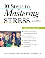 10 kroków do opanowania stresu: A Lifestyle Approach - 10 Steps to Mastering Stress: A Lifestyle Approach