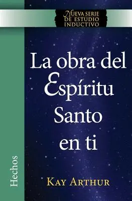 La Obra del Espritu Santo en Ti (Hechos) / Duch Święty uwolniony w tobie (Dzieje Apostolskie) - La Obra del Espritu Santo en Ti (Hechos) / The Holy Spirit Unleashed in You (Acts)