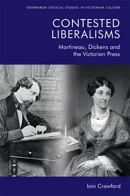 Kontestowane liberalizmy: Martineau, Dickens i wiktoriańska prasa - Contested Liberalisms: Martineau, Dickens and the Victorian Press