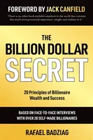 Sekret miliarda dolarów: 20 zasad bogactwa i sukcesu miliarderów - The Billion Dollar Secret: 20 Principles of Billionaire Wealth and Success