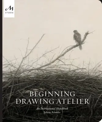 Beginning Drawing Atelier: Szkicownik instruktażowy - Beginning Drawing Atelier: An Instructional Sketchbook