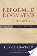 Dogmatyka reformowana: Prolegomena - Reformed Dogmatics: Prolegomena