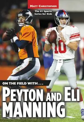 Na boisku z... Peytonem i Eli Manningiem - On the Field With...Peyton and Eli Manning