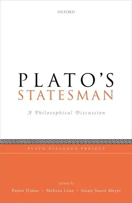 Plato's Statesman: Dyskusja filozoficzna - Plato's Statesman: A Philosophical Discussion