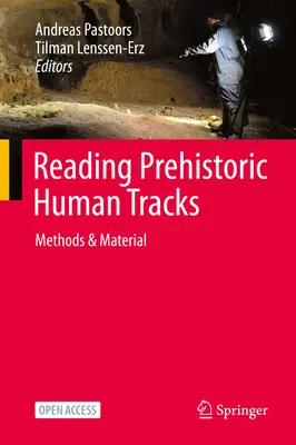 Reading Prehistoric Human Tracks: Metody i materiały - Reading Prehistoric Human Tracks: Methods & Material