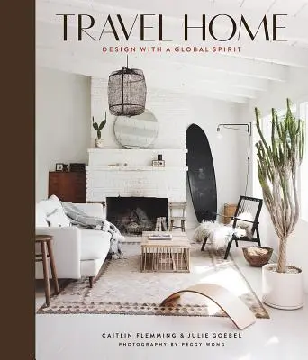 Travel Home: Projektowanie z globalnym duchem - Travel Home: Design with a Global Spirit