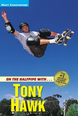 Na halfpipe z Tonym Hawkiem - On the Halfpipe with Tony Hawk