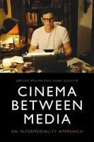 Kino między mediami: Podejście intermedialne - Cinema Between Media: An Intermediality Approach