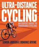 Kolarstwo ultradystansowe: Przewodnik eksperta po kolarstwie wytrzymałościowym - Ultra-Distance Cycling: An Expert Guide to Endurance Cycling