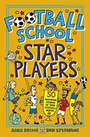 Football School Star Players - 50 inspirujących historii prawdziwych piłkarskich bohaterów - Football School Star Players - 50 Inspiring Stories of True Football Heroes