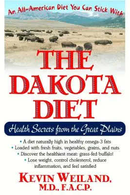 Dieta Dakoty: sekrety zdrowia z Wielkich Równin - The Dakota Diet: Health Secrets from the Great Plains