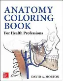 Kolorowanka z anatomii dla zawodów medycznych - Anatomy Coloring Book for Health Professions