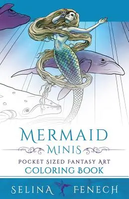 Mermaid Minis - Kieszonkowa książka do kolorowania Fantasy Art - Mermaid Minis - Pocket Sized Fantasy Art Coloring Book