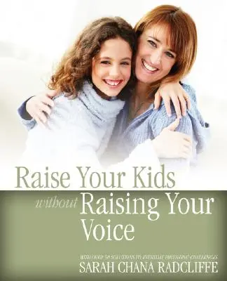 Wychowanie dzieci bez podnoszenia głosu - Raise Your Kids Without Raising Your Voice