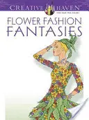 Fantazje mody kwiatowej - Flower Fashion Fantasies