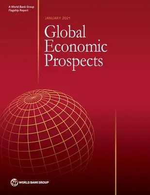 Globalne perspektywy gospodarcze, styczeń 2021 r. - Global Economic Prospects, January 2021