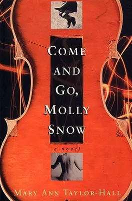Chodź i idź, Molly Snow - Come and Go, Molly Snow