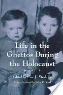Życie w gettach podczas Holokaustu - Life in the Ghettos During the Holocaust