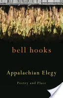 Appalachian Elegy: Poezja i miejsce - Appalachian Elegy: Poetry and Place