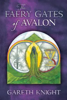 Faery Gates of Avalon - The Faery Gates of Avalon