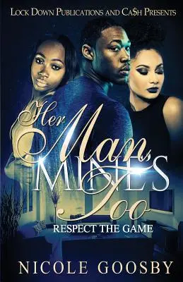 Jej mężczyzna, mój też: Szanuj grę - Her Man, Mine's Too: Respect the Game