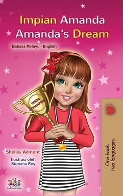 Marzenie Amandy (dwujęzyczna książka malajsko-angielska dla dzieci) - Amanda's Dream (Malay English Bilingual Book for Kids)