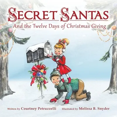 Secret Santas: I dwanaście dni świątecznego obdarowywania - Secret Santas: And the Twelve Days of Christmas Giving