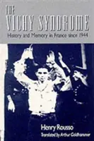 Syndrom Vichy: historia i pamięć we Francji od 1944 roku (poprawiona) - Vichy Syndrome: History and Memory in France Since 1944 (Revised)