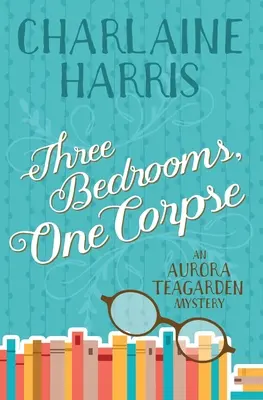 Trzy sypialnie, jeden trup: Tajemnica Aurory Teagarden - Three Bedrooms, One Corpse: An Aurora Teagarden Mystery