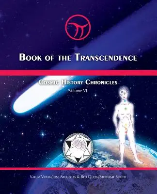 Księga Transcendencji: Kroniki historii kosmicznej Tom VI - Czas i nowy wszechświat umysłu - Book of the Transcendence: Cosmic History Chronicles Volume VI - Time and the New Universe of Mind