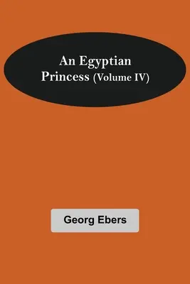 Egipska księżniczka (tom IV) - An Egyptian Princess (Volume IV)