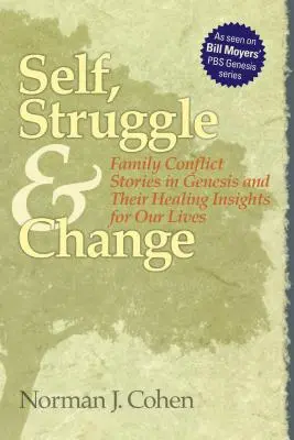 Self Struggle & Change: Historie konfliktów rodzinnych w Księdze Rodzaju i ich uzdrawiające wnioski dla naszego życia - Self Struggle & Change: Family Conflict Stories in Genesis and Their Healing Insights for Our Lives