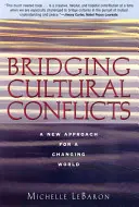 Niwelowanie konfliktów kulturowych: Nowe podejście do zmieniającego się świata - Bridging Cultural Conflicts: A New Approach for a Changing World