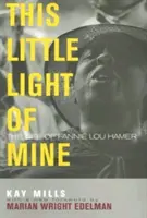 This Little Light of Mine: Życie Fannie Lou Hamer - This Little Light of Mine: The Life of Fannie Lou Hamer
