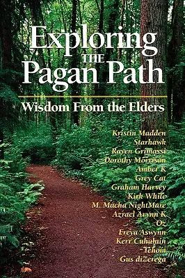 Odkrywanie pogańskiej ścieżki: Mądrość od starszych - Exploring the Pagan Path: Wisdom from the Elders