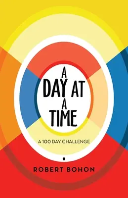 Dzień za dniem: 100-dniowe wyzwanie - A Day at a Time: A 100 Day Challenge