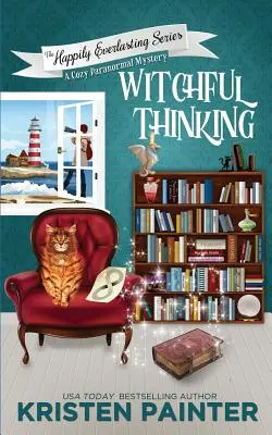 Witchful Thinking: Przytulna paranormalna tajemnica - Witchful Thinking: A Cozy Paranormal Mystery