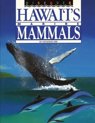 Odkryj morskie ssaki Hawajów - Discover Hawai'i's Marine Mammals