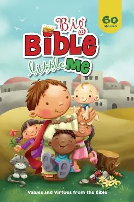 Duża Biblia, mały ja: wartości i cnoty biblijne - Big Bible, Little Me: Values and Virtues from the Bible