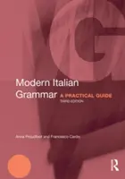 Nowoczesna gramatyka włoska: praktyczny przewodnik - Modern Italian Grammar: A Practical Guide