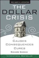 Kryzys dolara: Przyczyny, konsekwencje, lekarstwa - The Dollar Crisis: Causes, Consequences, Cures
