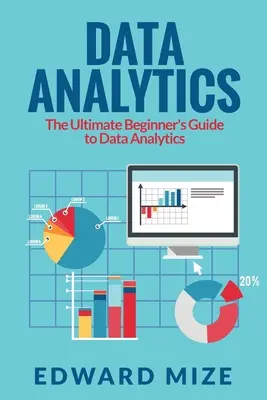 Analiza danych: Przewodnik dla początkujących po analizie danych - Data Analytics: The Ultimate Beginner's Guide to Data Analytics