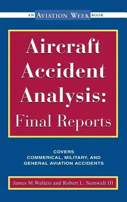 Analiza wypadków lotniczych: Raporty końcowe - Aircraft Accident Analysis: Final Reports