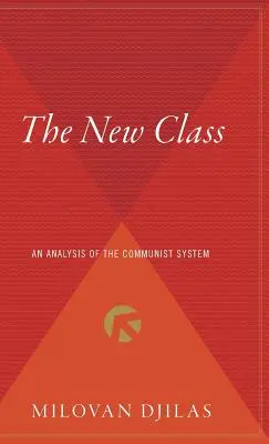 Nowa klasa: Analiza systemu komunistycznego - The New Class: An Analysis of the Communist System