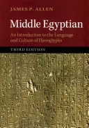 Średni egipski: Wprowadzenie do języka i kultury hieroglifów - Middle Egyptian: An Introduction to the Language and Culture of Hieroglyphs