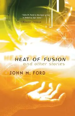 Żar fuzji i inne opowieści - Heat of Fusion and Other Stories