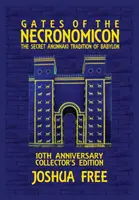 Bramy Necronomiconu: Tajna tradycja Anunnaki z Babilonu - Gates of the Necronomicon: The Secret Anunnaki Tradition of Babylon