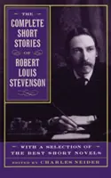 The Complete Short Stories of Robert Louis Stevenson: Z wyborem najlepszych krótkich powieści - The Complete Short Stories of Robert Louis Stevenson: With a Selection of the Best Short Novels